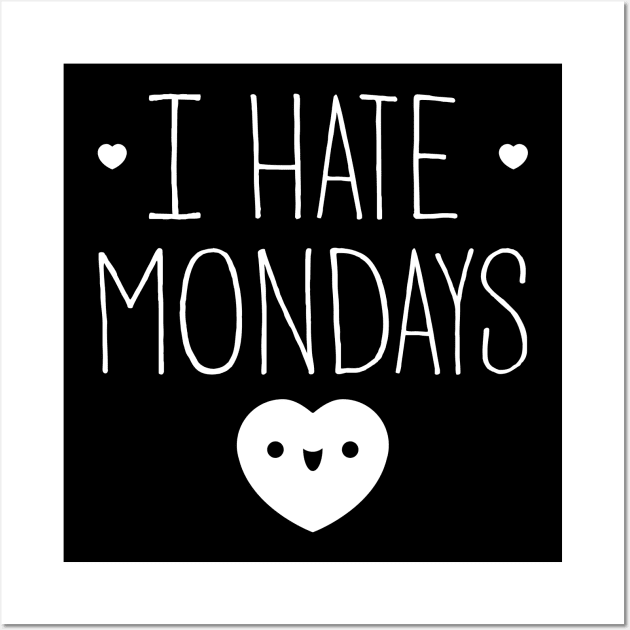 I Hate Mondays Wall Art by gseignemartin